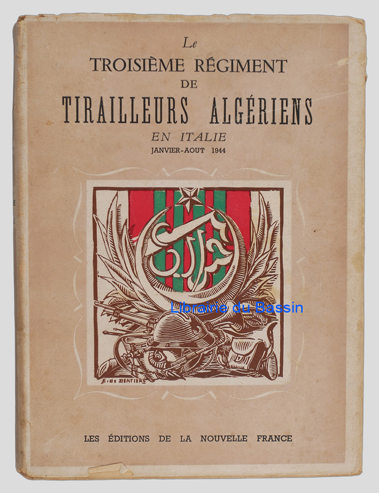 Livre moderne : Le 3ème régiment de tirailleurs algériens pendant la campagne d'Italie (Janvier-Août 1944)