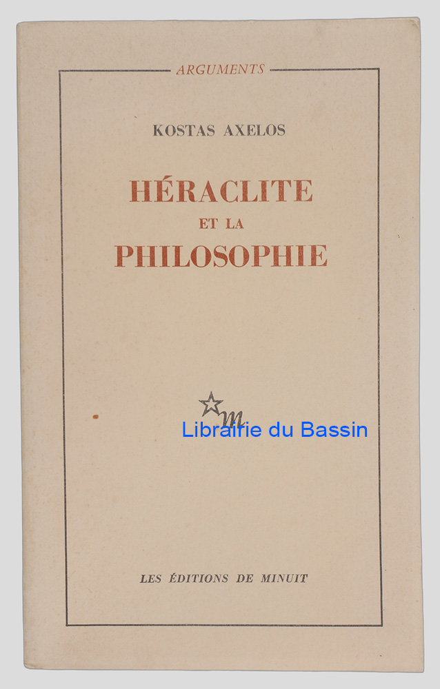 Livre moderne : Héraclite et la philosophie La première saisie de l'être en devenir de la totalité
