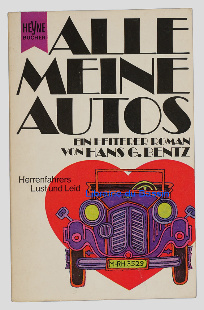 Livre moderne : Alle meine Autos Herrenfahrers Lust und Leid