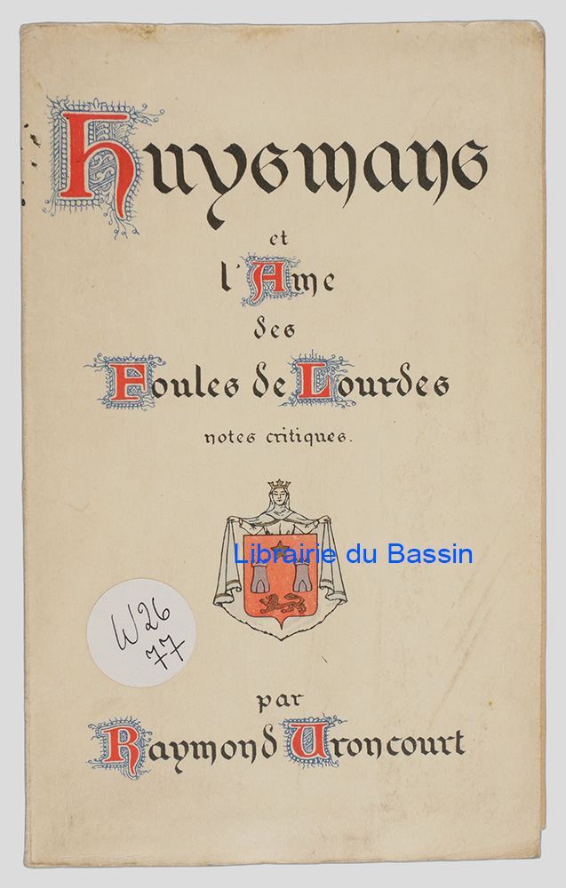 Livre moderne : Huysmans et l'âme des Foules de Lourdes - Édition originale
