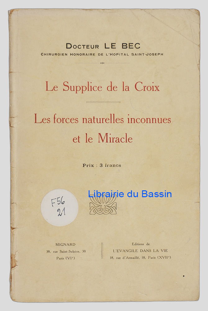 Livre moderne : Le Supplice de la Croix Les forces naturelles inconnues et le Miracle