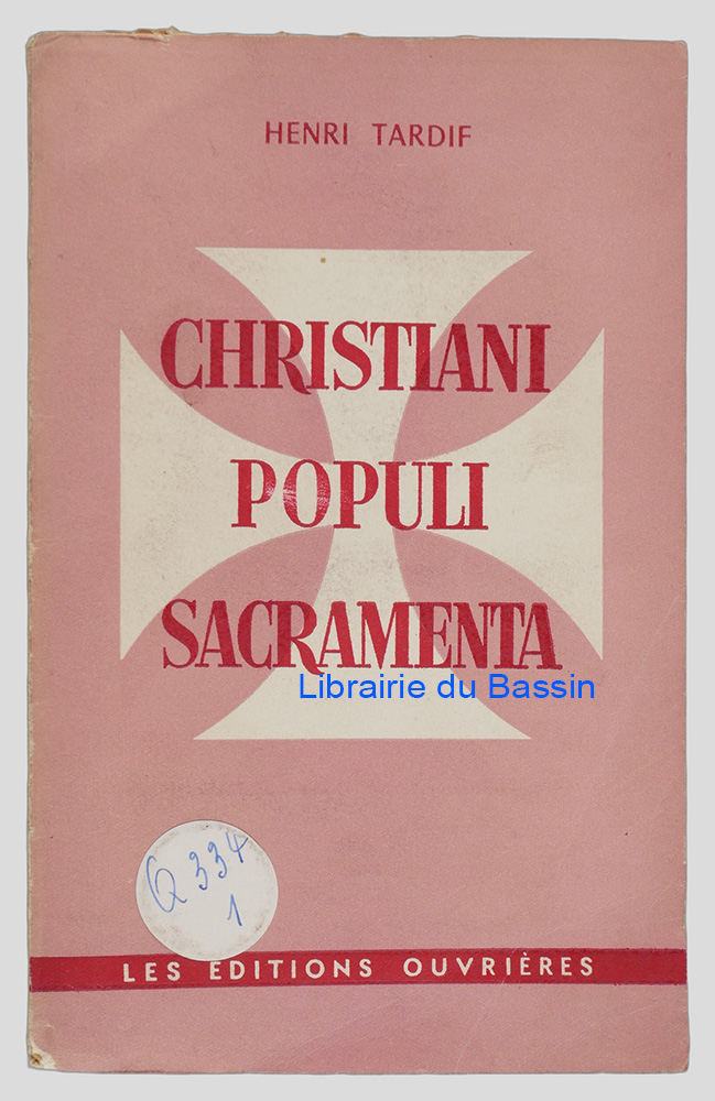 Livre moderne : Christiani populi sacramenta (Etudes de Pastorale sacramentaire)