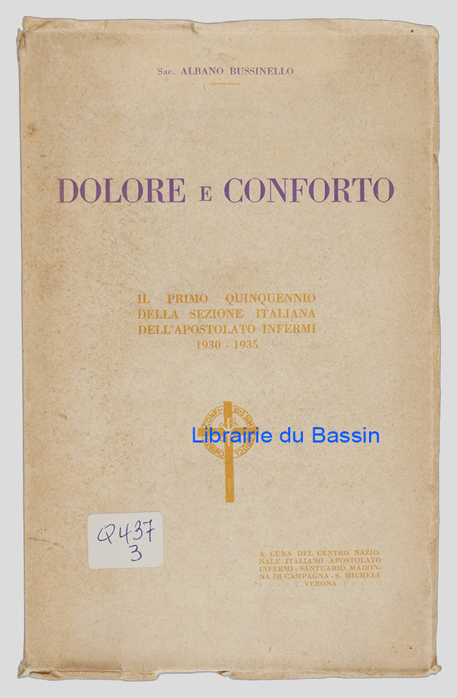 Livre moderne : Dolore e Conforto Il primo quinquennio della sezione italiana dell'apostolato infermi 1930-1935 - Envoi autographe