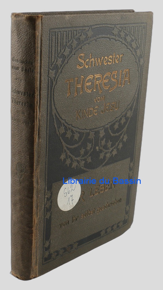 Livre moderne : Schwester Theresia vom Kinde Jesu, gestorben im Rufe der Heiligkeit im Karmel zu Lisieux im Alter von 24 Jahren 1873-1897