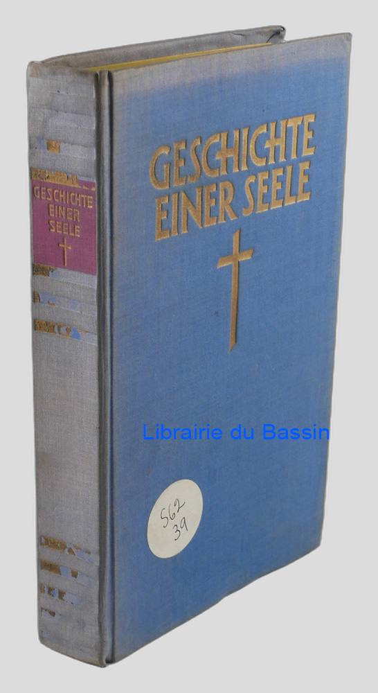 Livre moderne : Geschichte einer Seele Selbstbiographie der hl. Theresia vom Kinde Jesu
