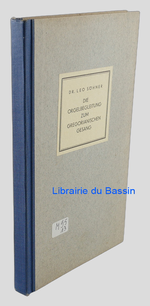Livre moderne : Die Orgelbegleitung zum gregorianischen Gesang