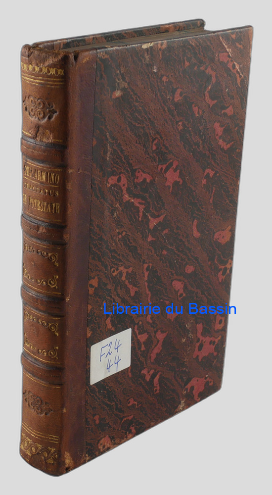 Livre ancien : Tractatus de potestate summi pontificis in rebus tempora libus Adversus Gulielmum Barclaium