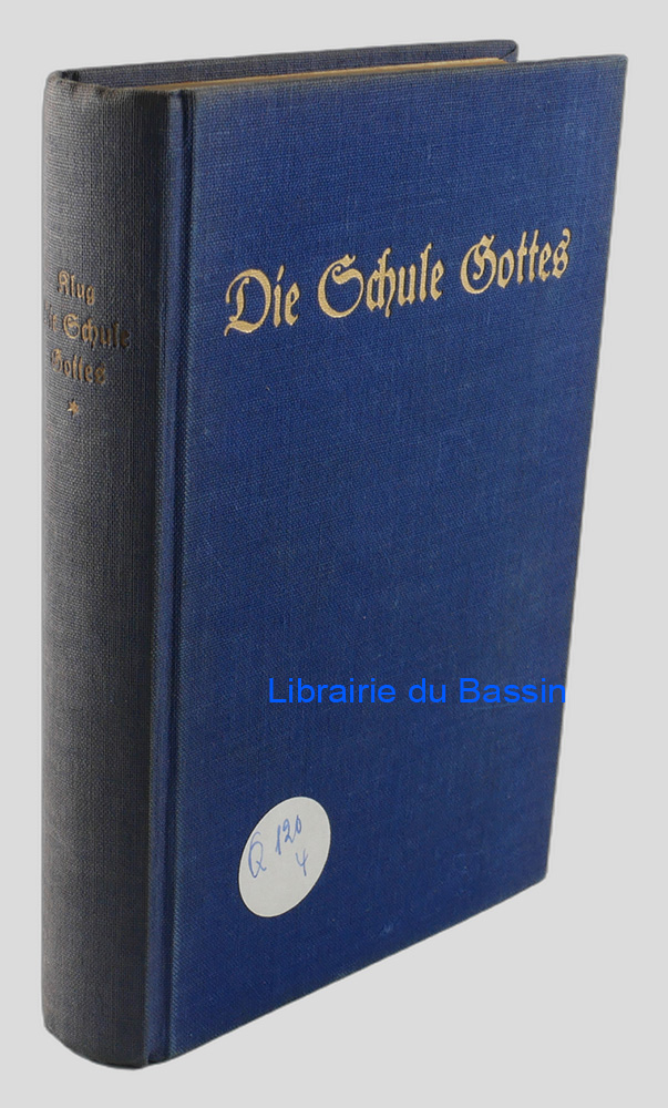 Livre moderne : Die Schule Gottes Ein Buch vom sittlichen Heldentum