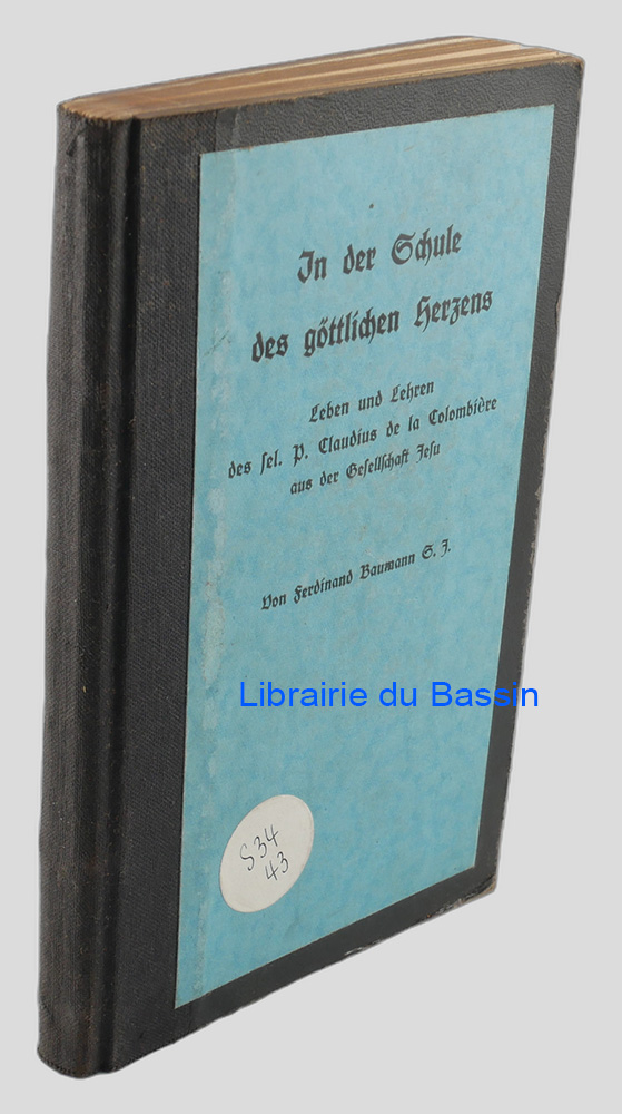 Livre moderne : In der Schule des göttlichen Herzens Leben und Lehren des seligen P. Claudius de la Colombière aus der Gesellschaft Jesu