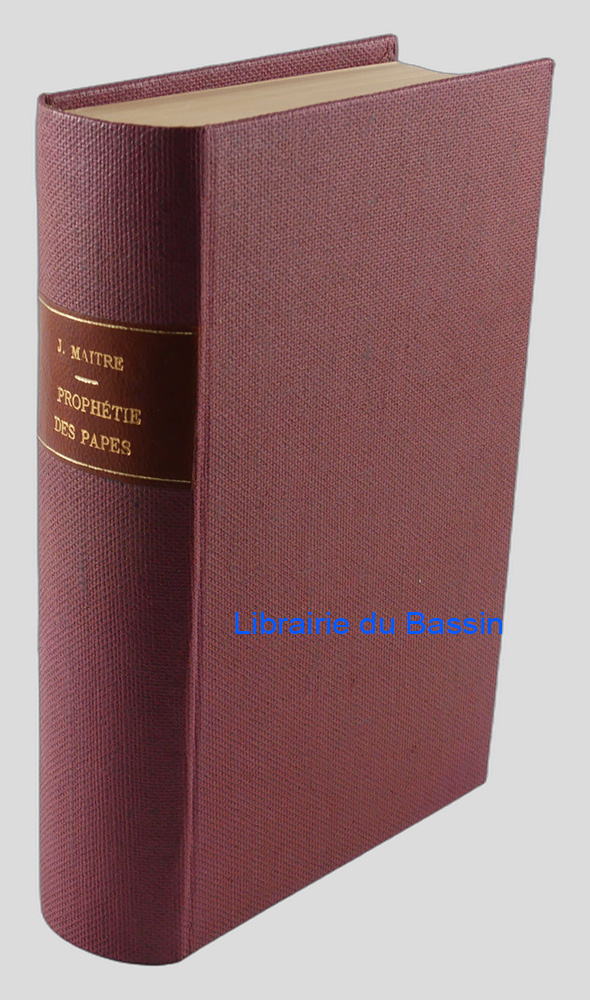 Livre moderne : La prophétie des papes attribuée à S. Malachie