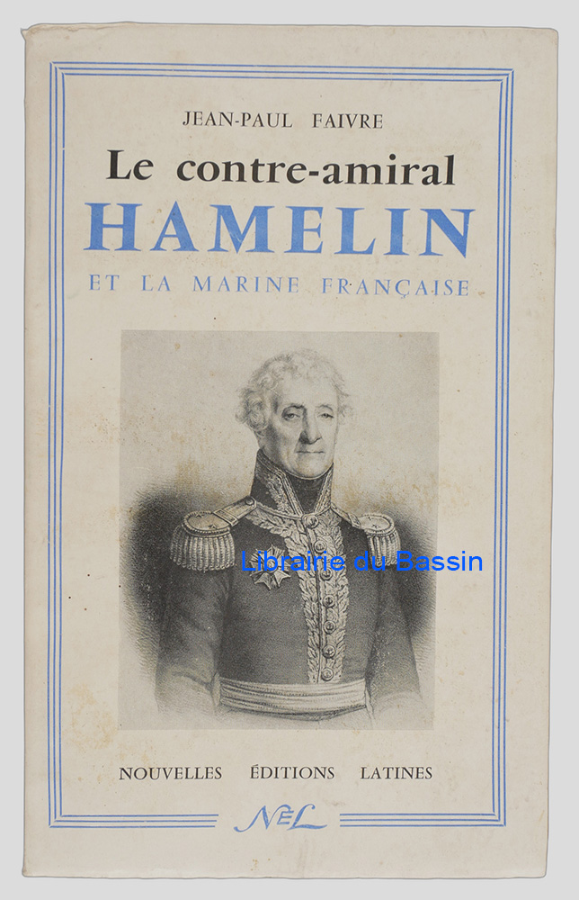 Livre moderne : Le contre-amiral Hamelin et la marine française