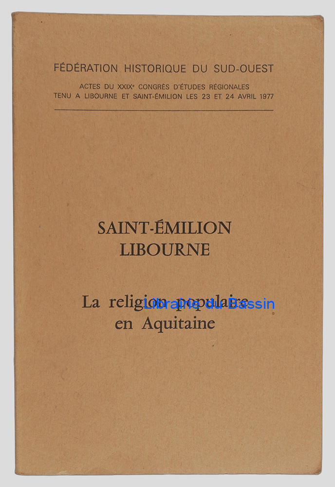 Livre moderne : Saint-Émilion Libourne La religion populaire en Aquitaine