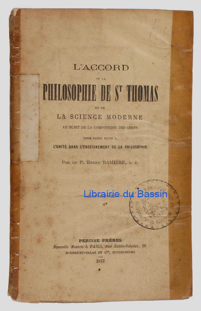Livre moderne : L'accord de la philosophie de Saint Thomas et de la science moderne au sujet de la composition des corps pour faire suite à l'unité dans l'enseignement de la philosophie - Édition originale