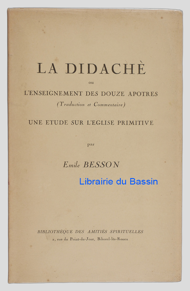 Livre moderne : La didachè ou l'enseignement des douze Apôtres Une étude sur l'église primitive