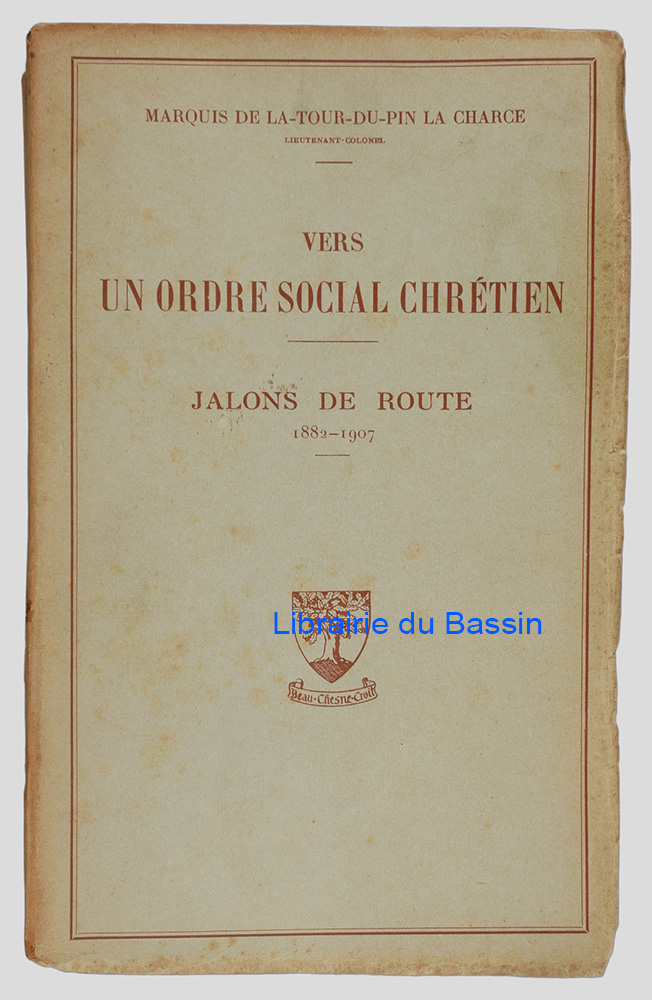Livre moderne : Vers un ordre social chrétien Jalons de route 1882-1907
