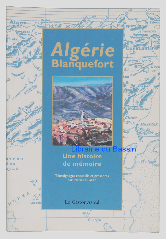 Livre moderne : Algérie, Blanquefort Une histoire de mémoire