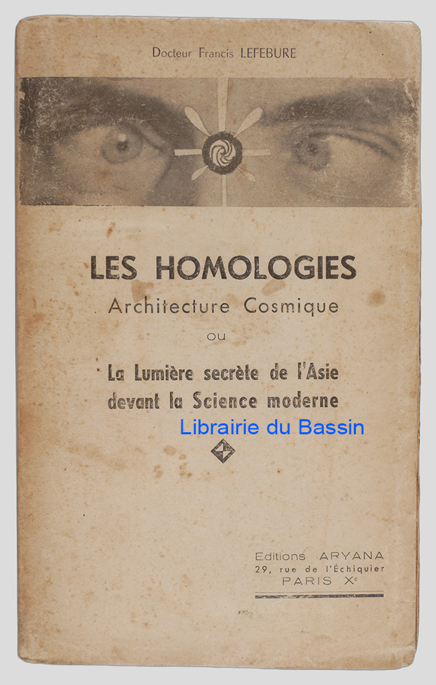 Livre moderne : Les homologies Architecture Cosmique ou La Lumière secrète de l'Asie devant la Science moderne