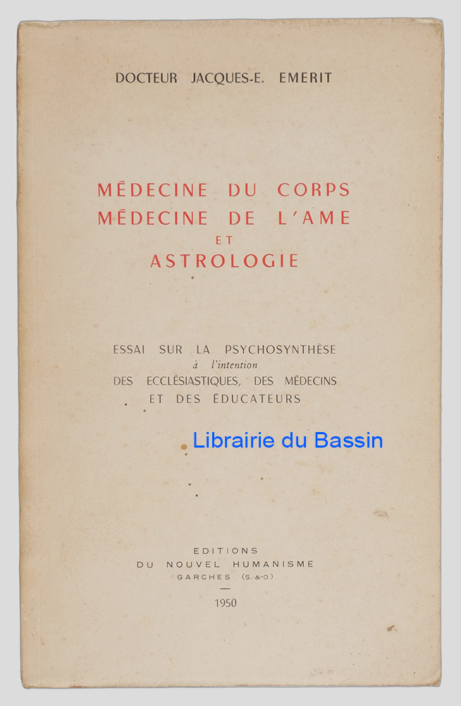 Livre moderne : Médecine du corps Médecine de l'âme et astrologie