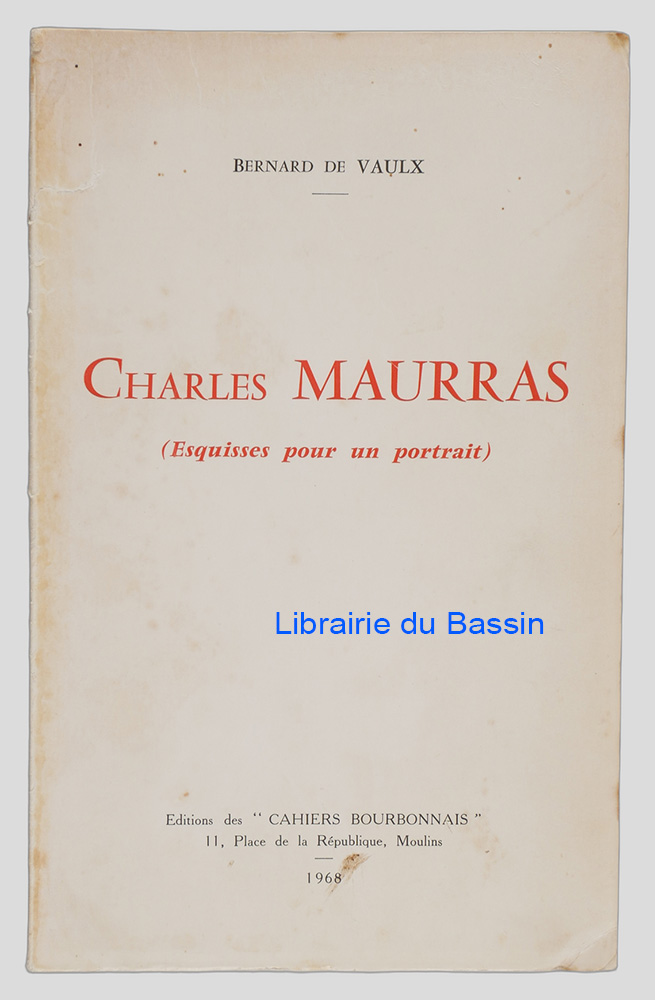 Livre moderne : Charles Maurras (Esquisses pour un portrait)