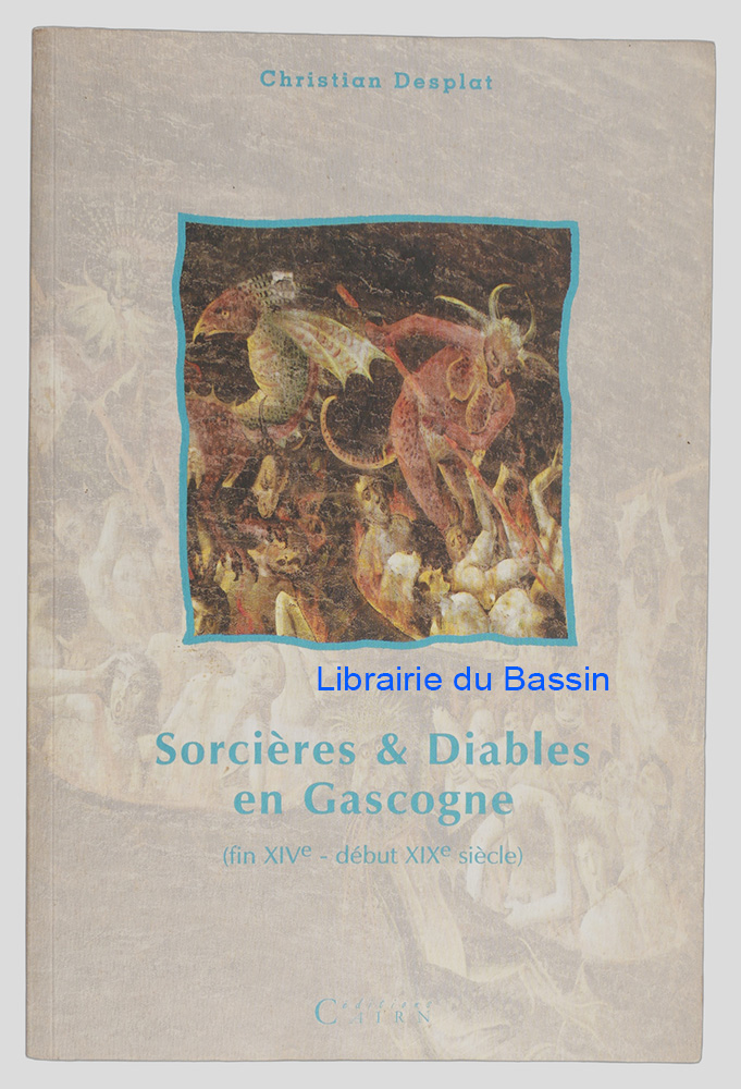 Sorcières & diables en Gascogne (fin XIVe - début XIXe siècle)
