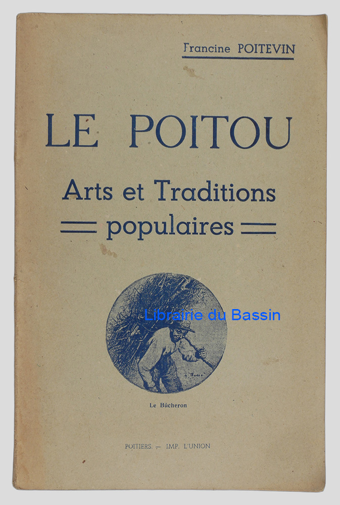 Livre moderne : Le Poitou Arts et Traditions populaires