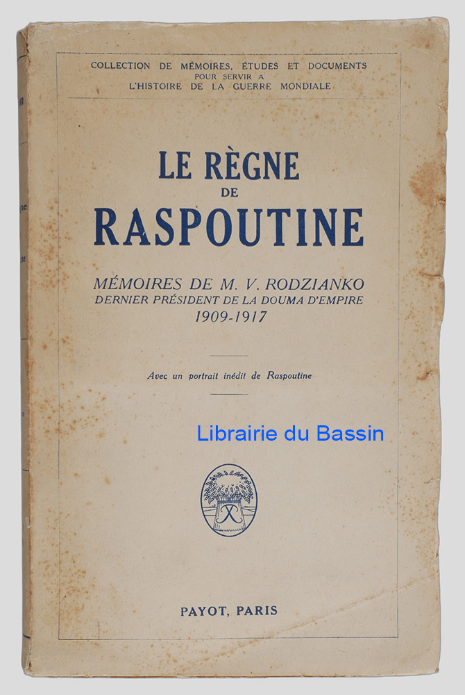 Livre moderne : Le règne de Raspoutine Mémoires de M. V. Rodzianko Dernier président de la Douma d'Empire 1909-1917