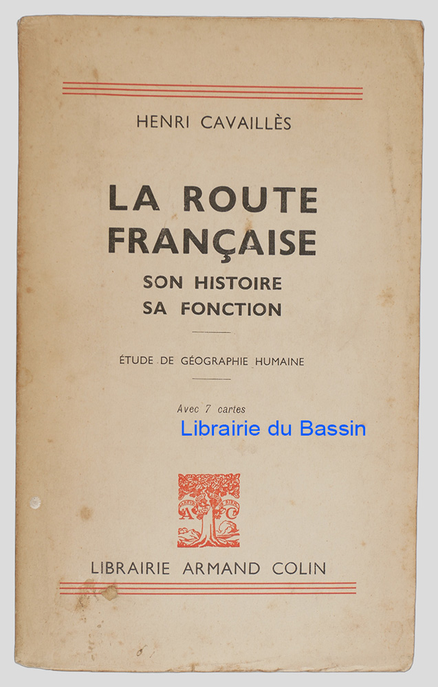 Livre moderne : La route française Son histoire Sa fonction Étude de géographie humaine