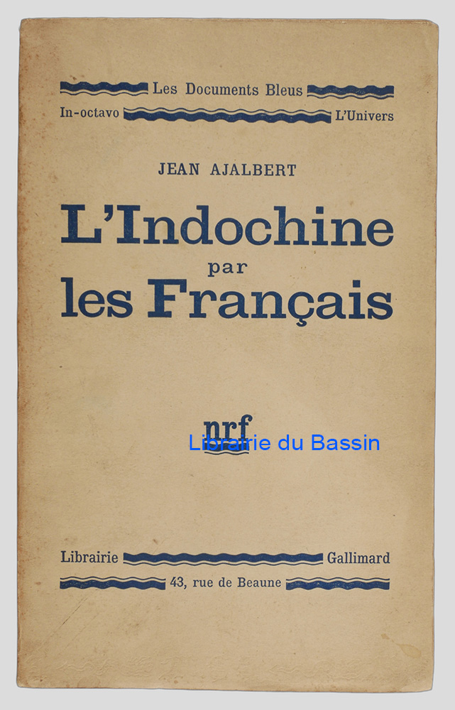 Livre moderne : L'Indochine par les Français