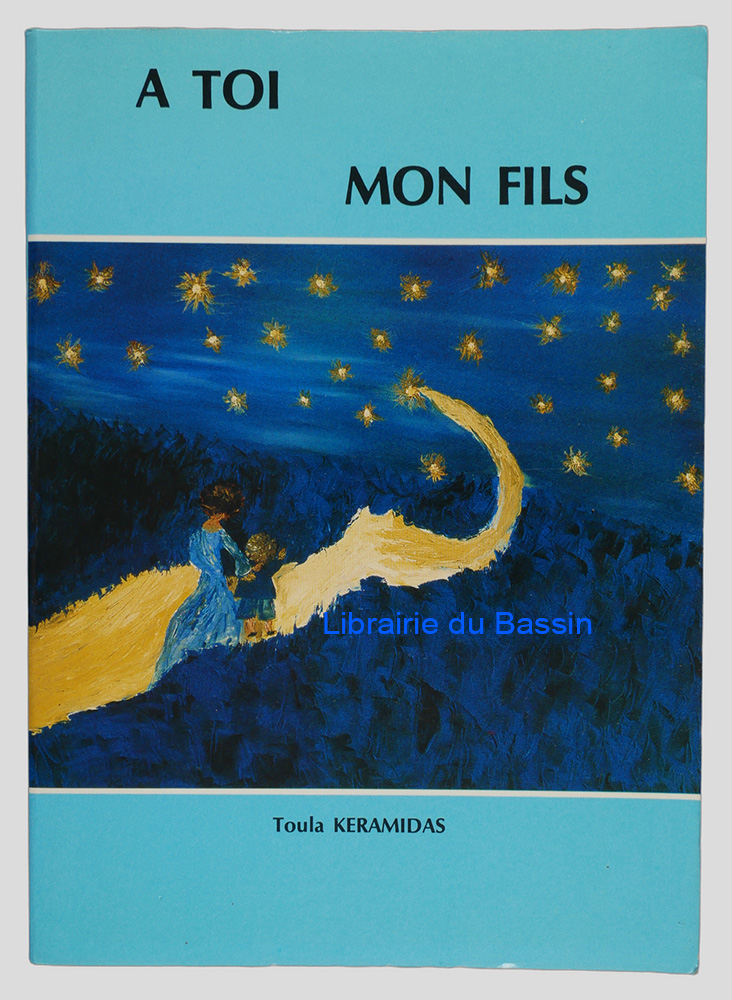 Livre moderne : A toi mon fils - Envoi autographe