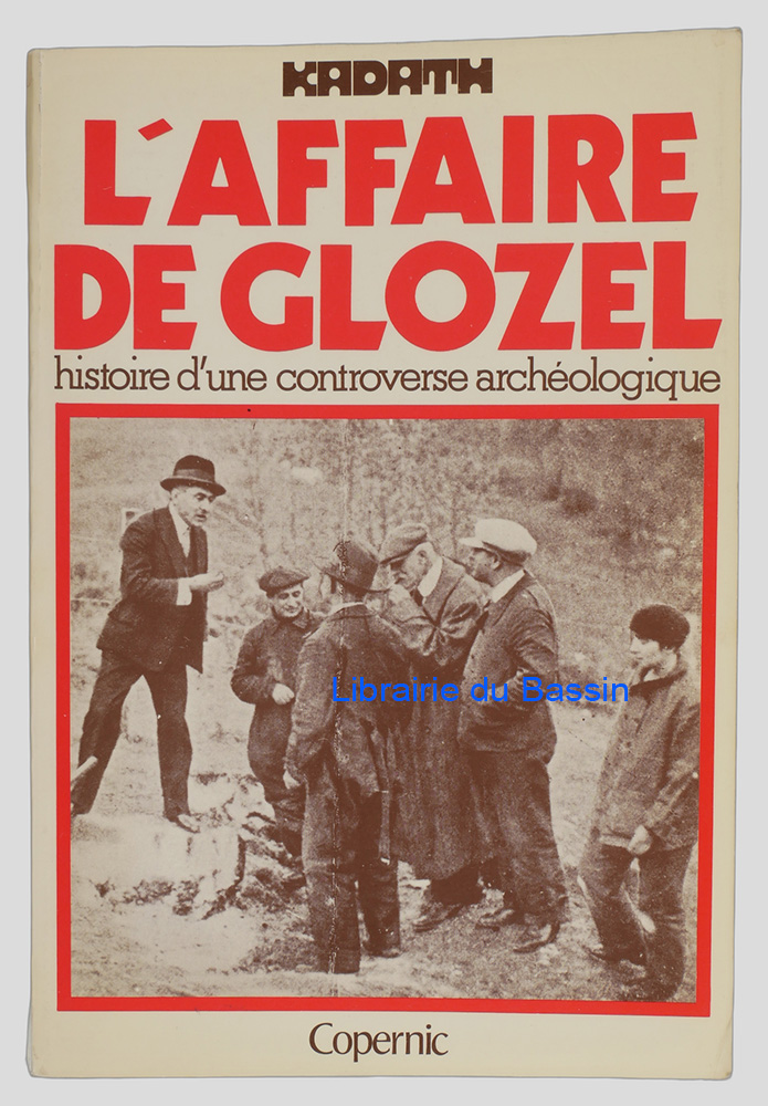 Livre moderne : L'affaire de Glozel Histoire d'une controverse archéologique