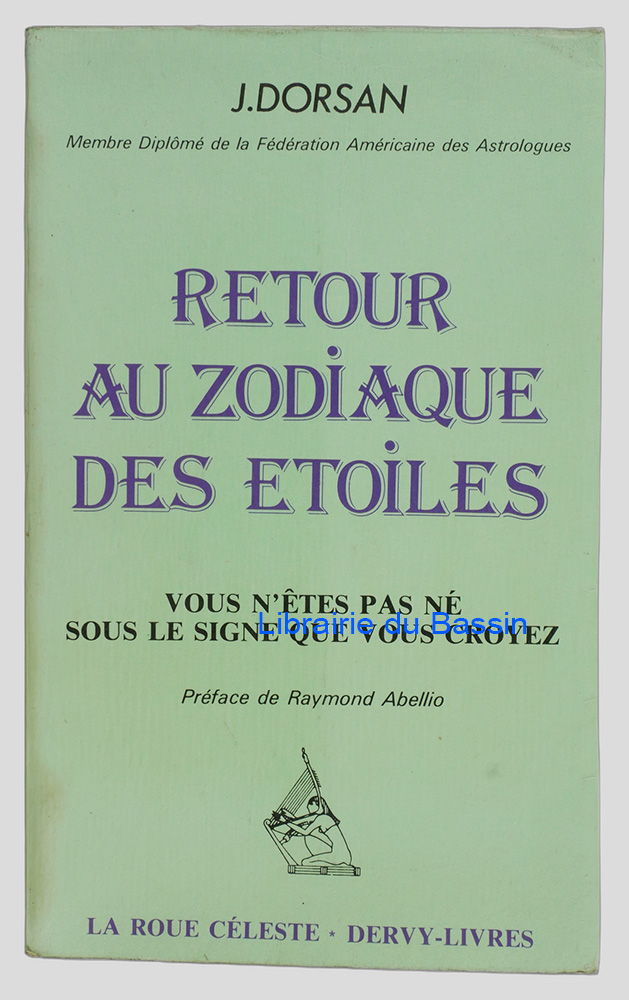 Livre moderne : Retour au zodiaque des étoiles Vous n'êtes pas né sous le signe que vous croyez