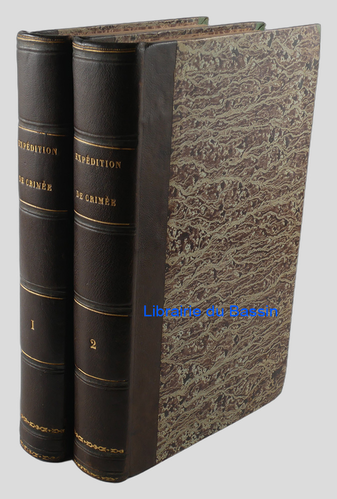 Livre moderne : L'expédition de Crimée jusqu'à la prise de Sébastopol Chroniques de la guerre d'Orient 2 Tomes