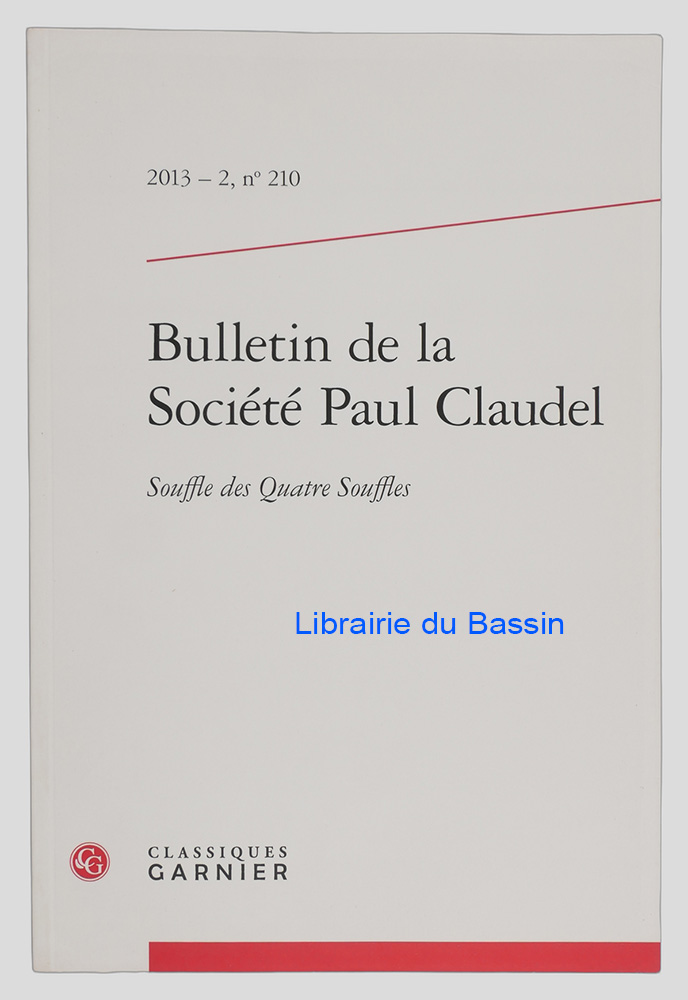Livre moderne : Bulletin de la Société Paul Claudel n°210 Souffle des Quatre Souffles