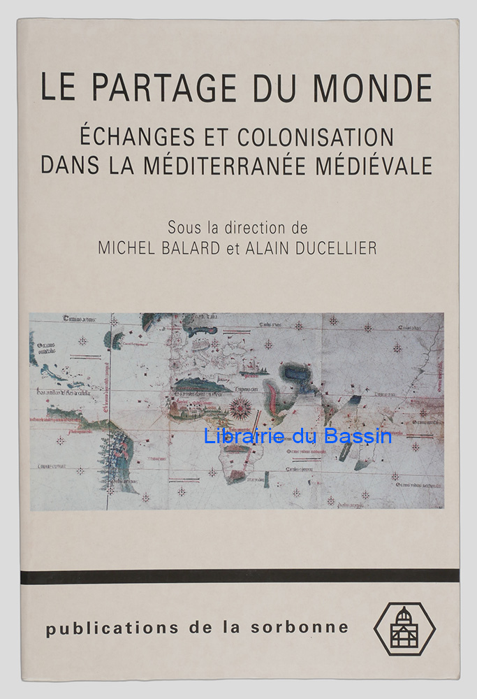 Livre moderne : Le partage du monde Échanges et colonisation dans la Méditerranée médiévale