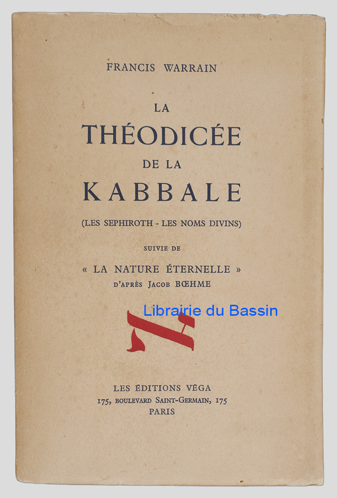 Livre moderne : La Théodicée de la Kabbale Les Séphiroth Les Noms divins Suivie de La Nature éternelle d'après Jacob Boehme