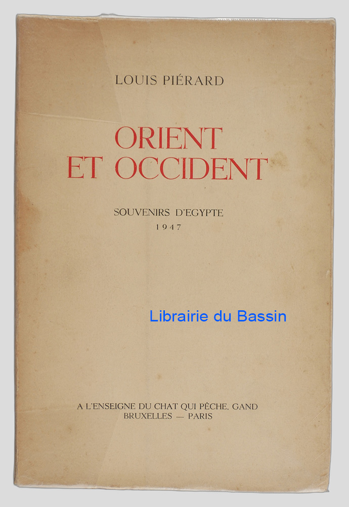 Livre moderne : Orient et Occident Souvenirs d'Egypte 1947 - Édition originale