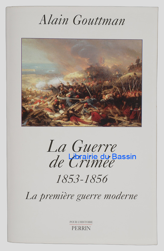 Livre moderne : La Guerre de Crimée 1853-1856 La première guerre moderne
