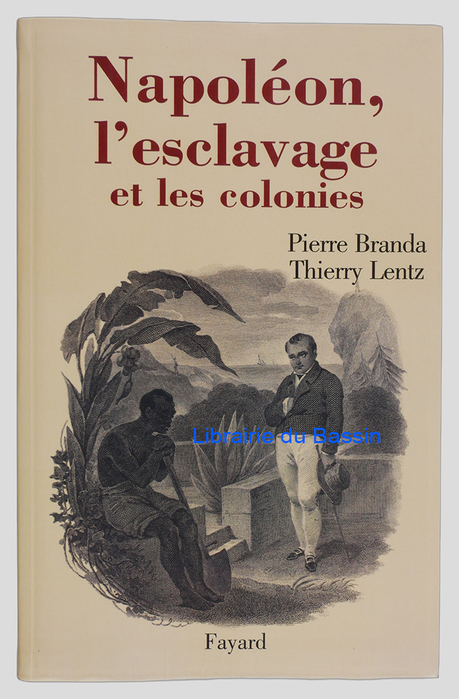 Livre moderne : Napoléon, l'esclavage et les colonies