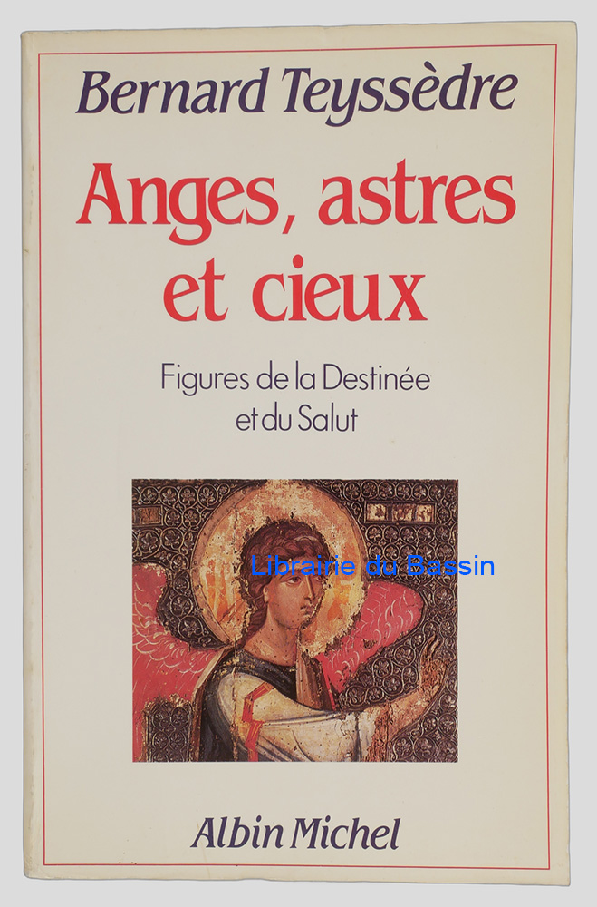 Livre moderne : Anges, astres et cieux Figures de la Destinée et du Salut