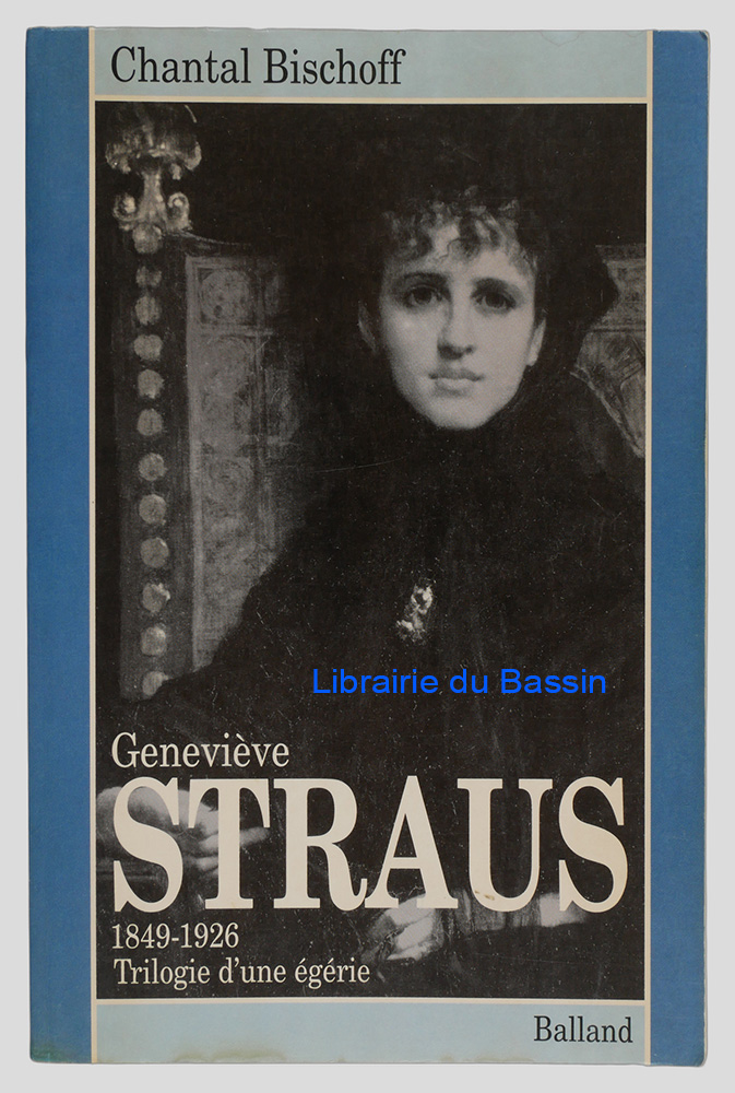 Livre moderne : Geneviève Straus 1849-1926 Trilogie d'une égérie