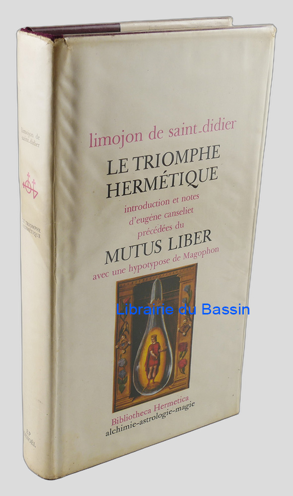 Livre moderne : Le triomphe hermétique Ouvrage précédé du Mutus liber avec une hypotypose de Magophon