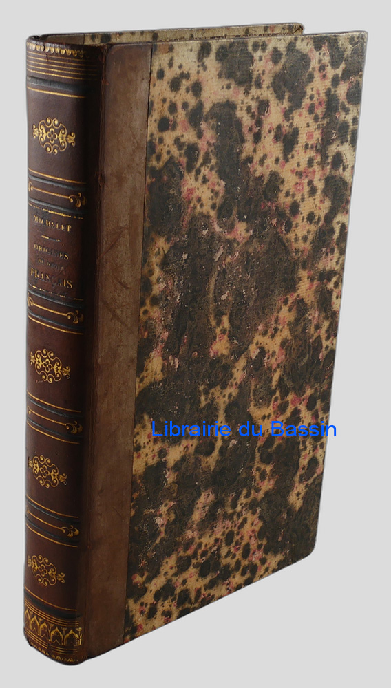 Livre moderne : Origines du droit français cherchées dans les symboles et formules du droit universel - Édition originale