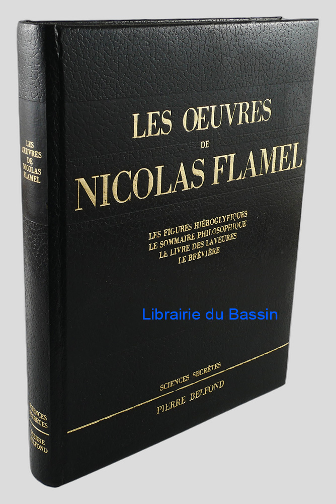 Livre moderne : Oeuvres Les figures hiéroglyfiques Le sommaire philosophique Le livre des laveures Le brévière