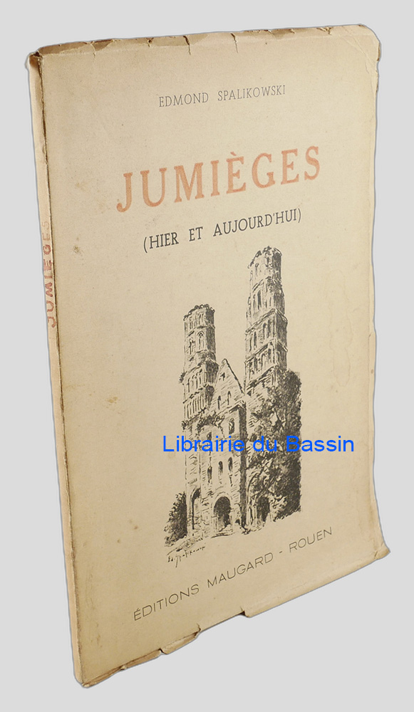 Livre moderne : Jumièges Hier et aujourd'hui