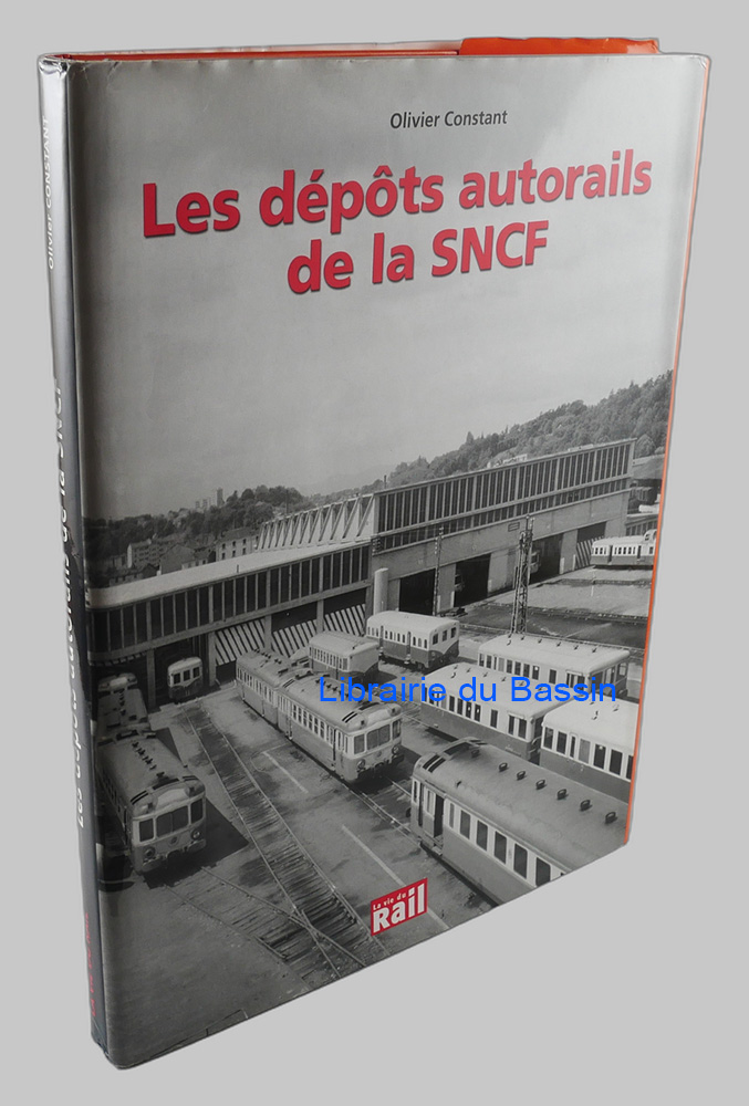 Livre moderne : Les dépôts autorails de la SNCF