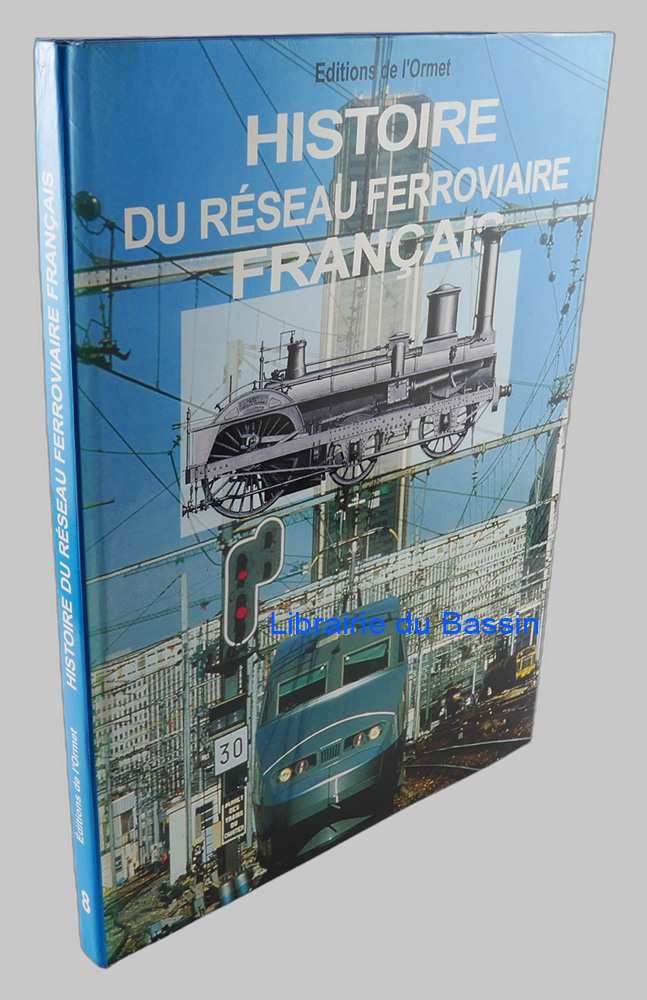 Livre moderne : Histoire du réseau ferroviaire français