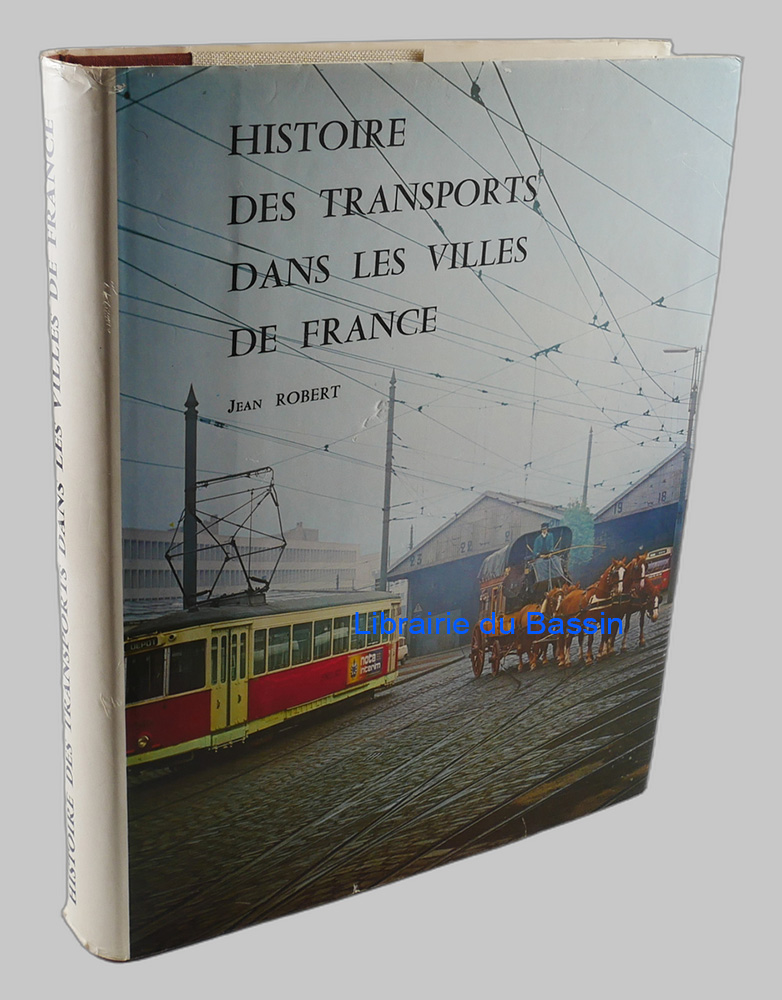 Livre moderne : Histoire des transports dans les villes de France