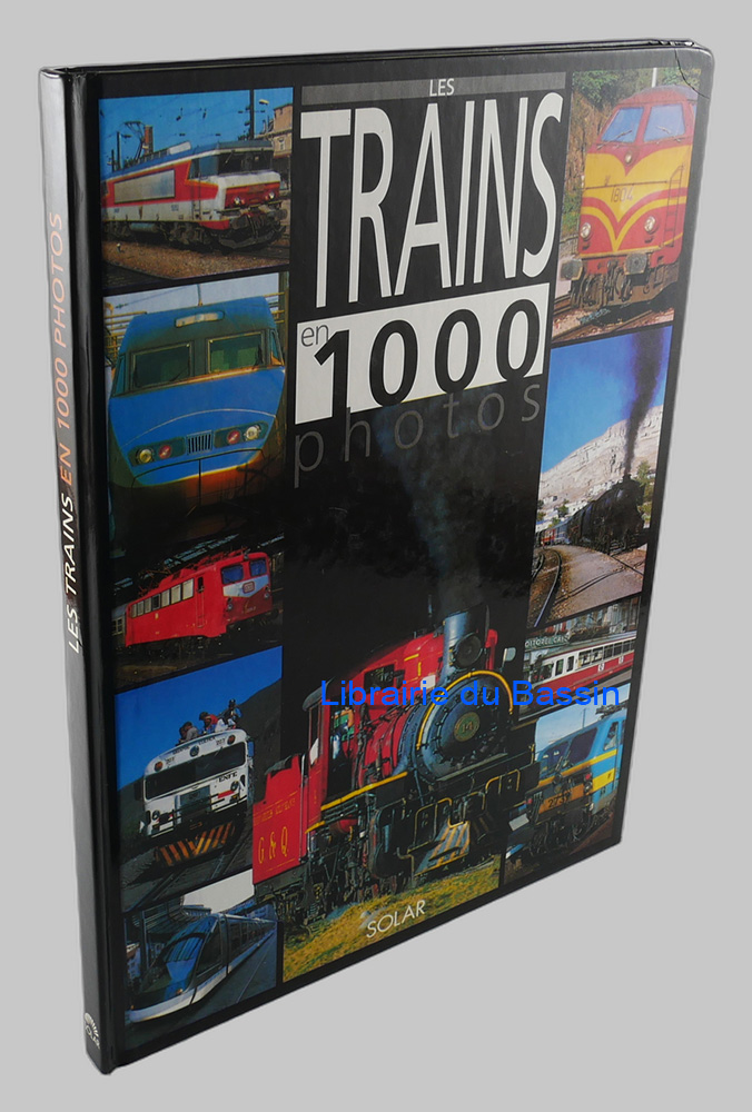 Livre moderne : Les trains en 1000 photos