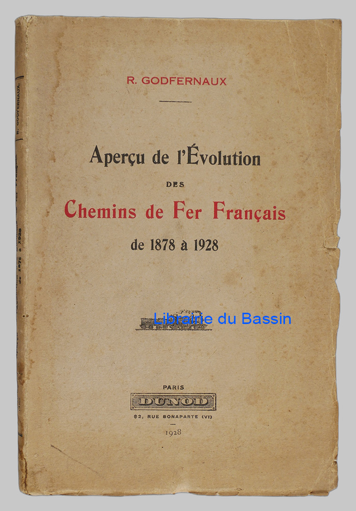 Livre moderne : Aperçu de l'évolution des chemins de fer français de 1878 à 1928