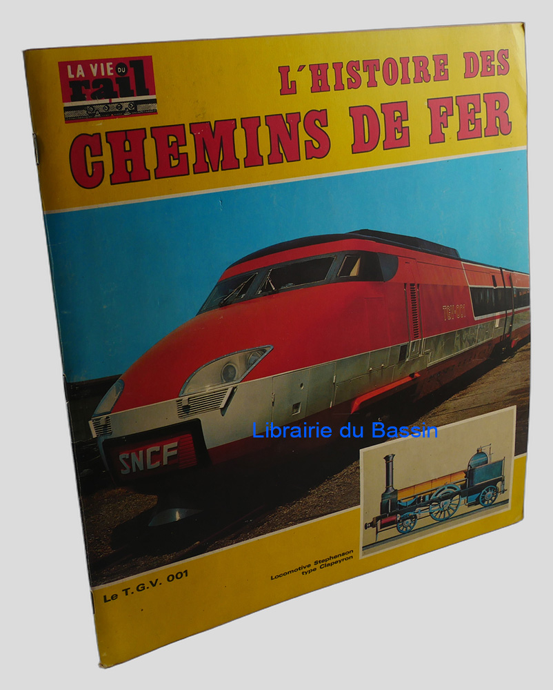 Livre moderne : L'histoire des chemins de fer [Album]